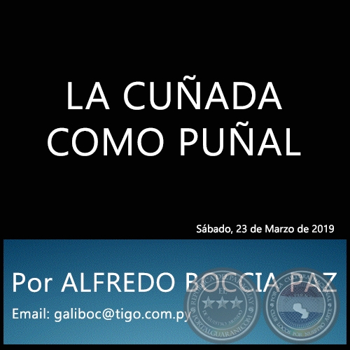 LA CUÑADA COMO PUÑAL - Por ALFREDO BOCCIA PAZ - Sábado, 23 de Marzo de 2019